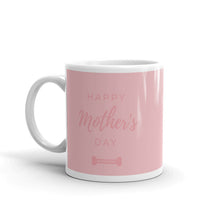 Load image into Gallery viewer, Mother&#39;s Day Ceramic Mug